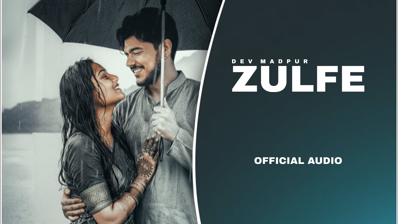 Zulfe (Official Video) Dev Madpur | Romantic | Latest Hindi Songs 2026