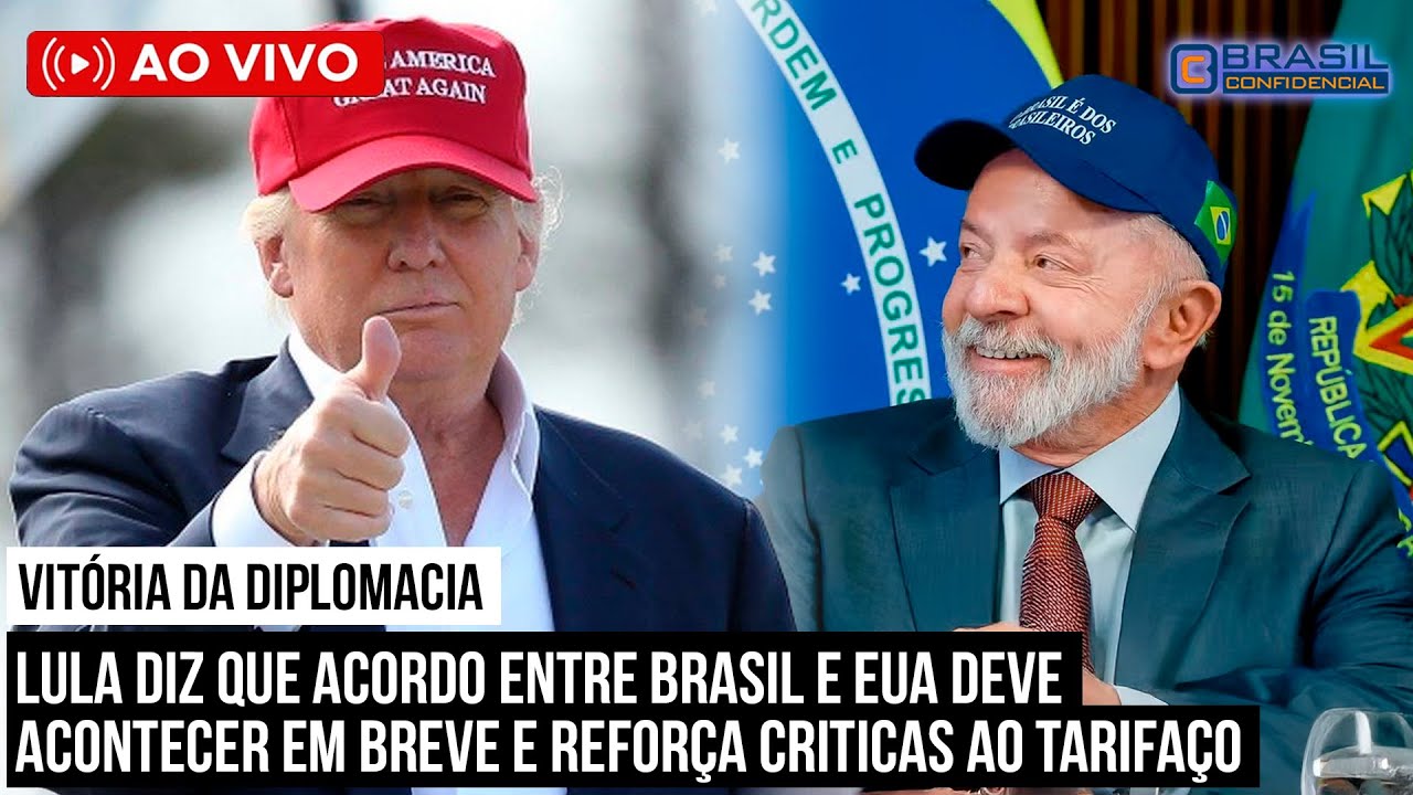 🔴 AO VIVO | LULA DIZ ESPERAR ACORDO COM OS EUA &ldquo;EM POUCOS DIAS&rdquo; &mdash; CR&Iacute;TICAS AO TARIFA&Ccedil;O EM PAUTA