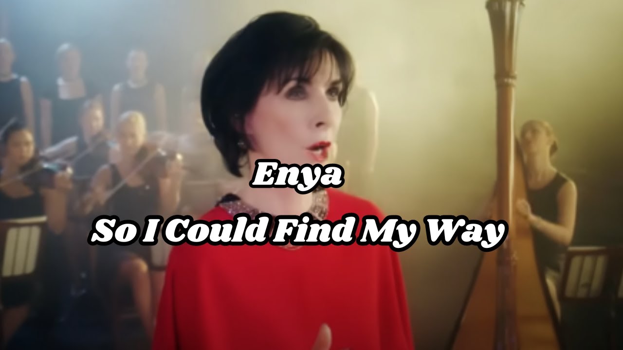 So I Could Find My Way/Enya   REACTION