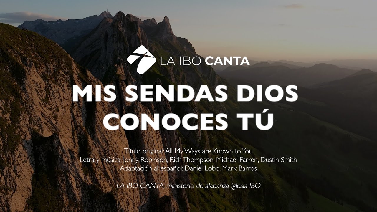 Mis sendas Dios conoces Tú (Cover) | Video de Letras | La IBO Canta