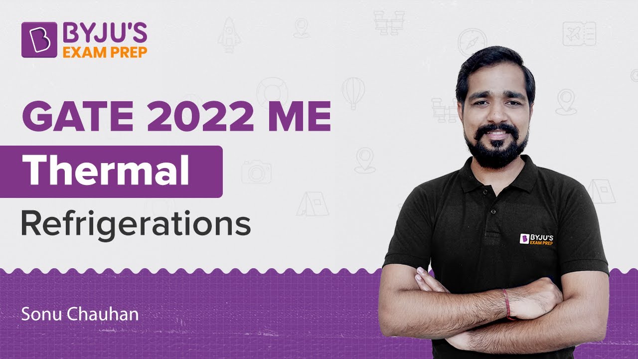 GATE 2022 ME | Thermal | Refrigerations | Sonu Chauhan