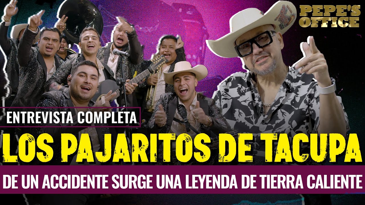 Los Pajaritos de Tacupa: De un accidente nace una leyenda de Tierra Caliente | Pepe's Office