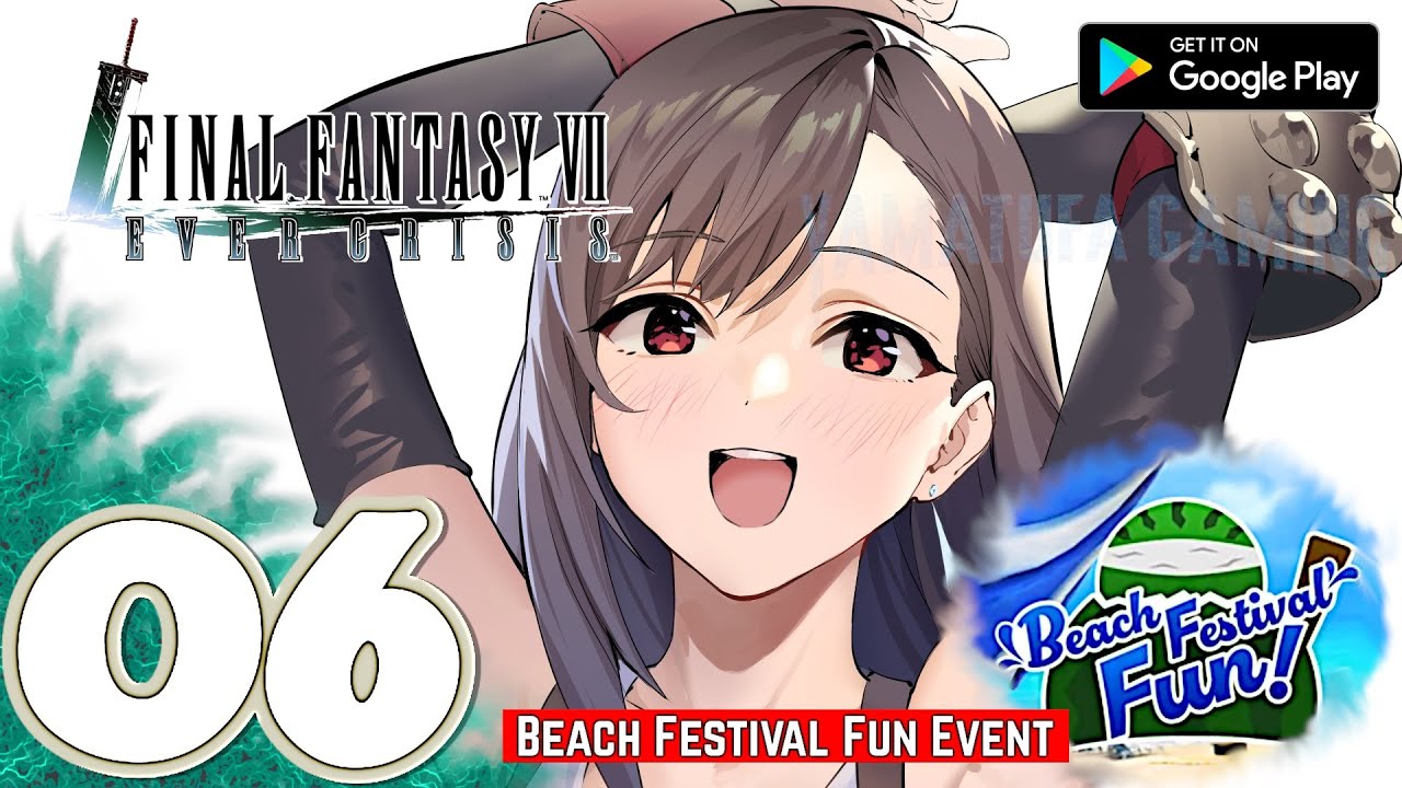 FINAL FANTASY VII EVER CRISIS | Part 6 Beach Festival Fun Event Walkthrough | No Commentary