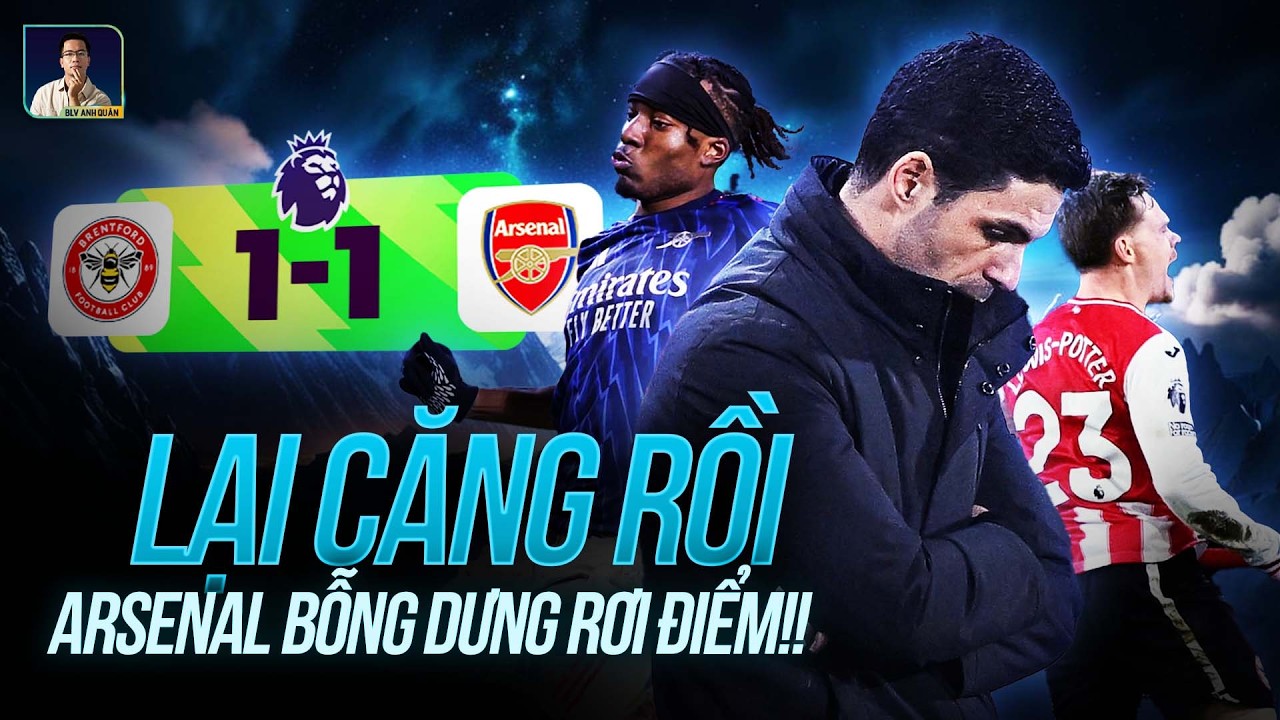 Ơ KÌA ARSENAL LÀM RƠI ĐIỂM, TỰ… THẮP LỬA CUỘC ĐUA VÔ ĐỊCH
