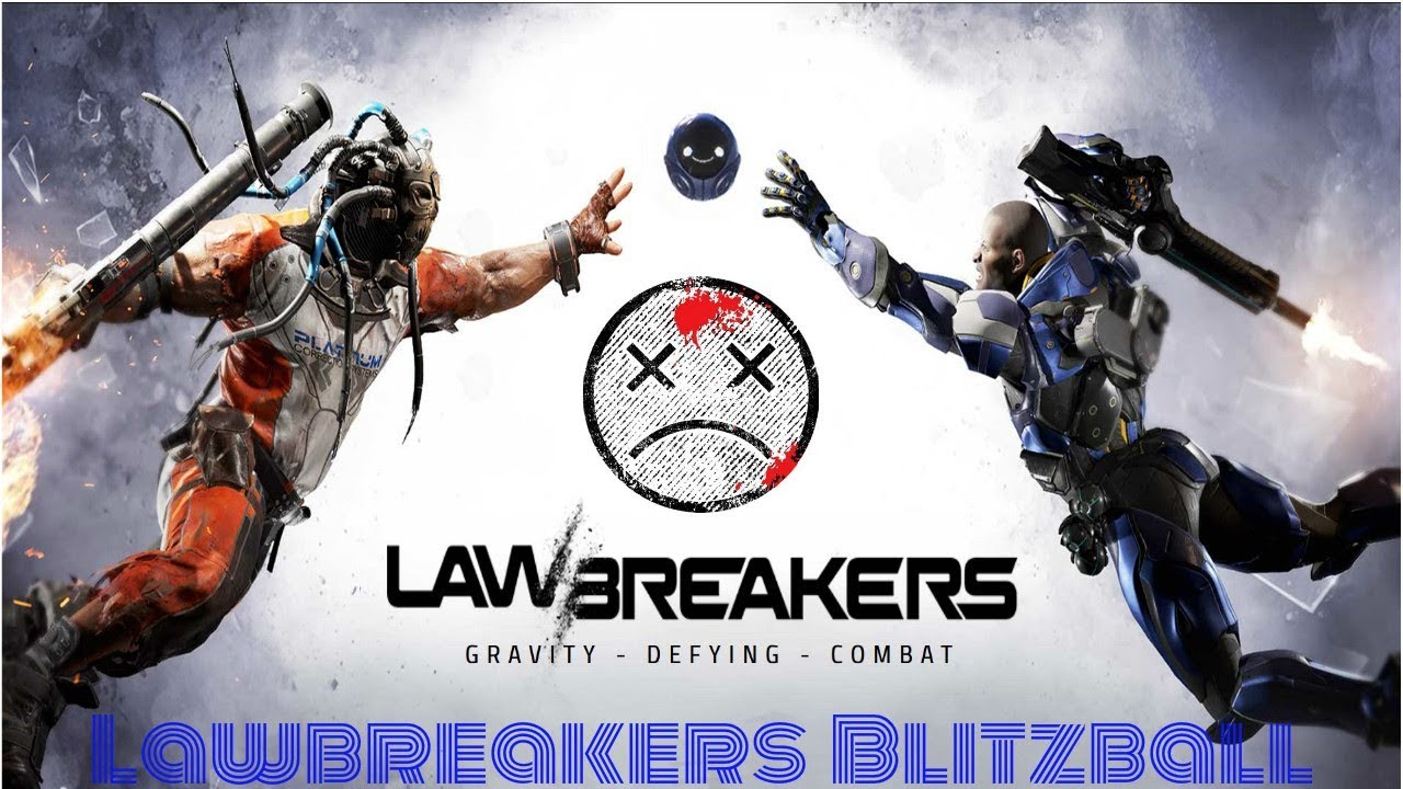 LawBreakers Blitzball PS4 Gameplay Blitz Ball Law Breakers Cliffy B
