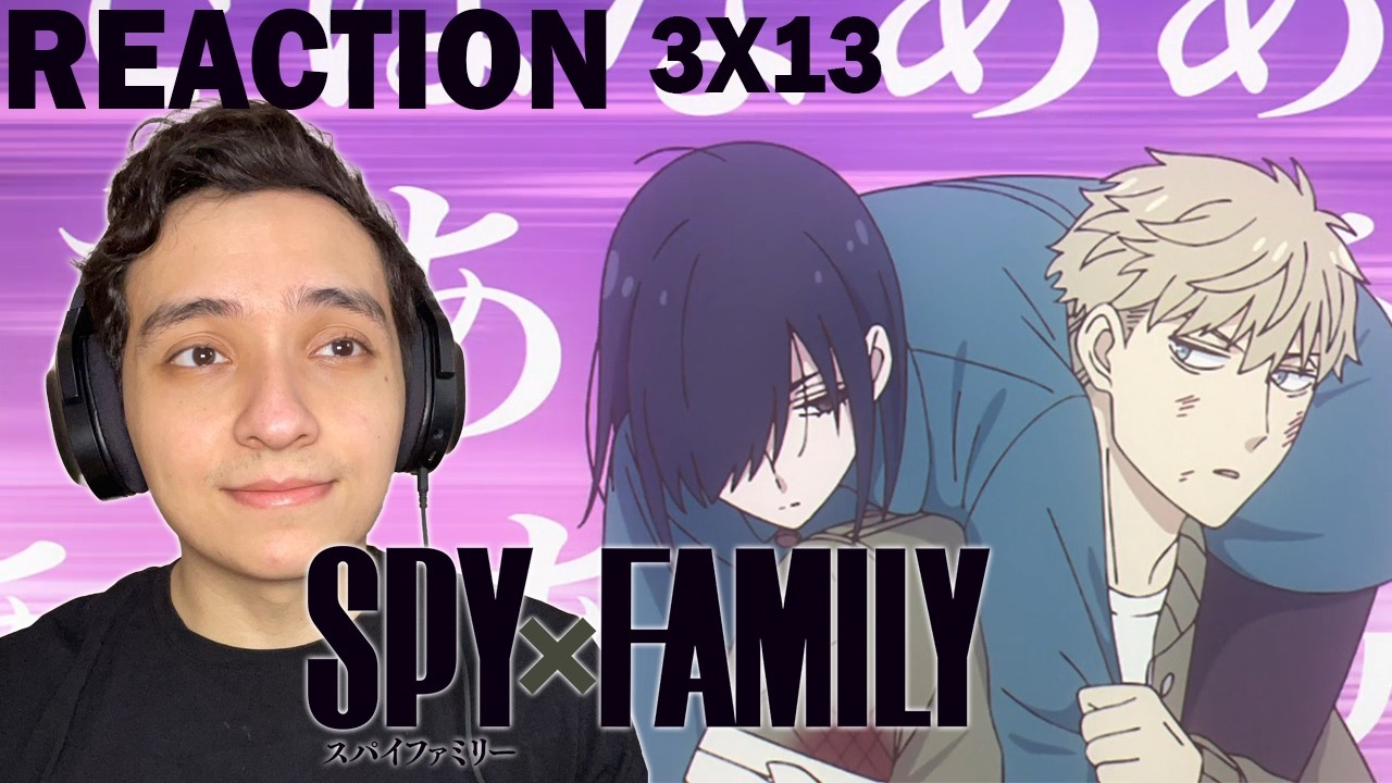 I'M GLAD EVERYBODY IS SAFE! | SPY X FAMILY Season 3 Episode 13 REACTION