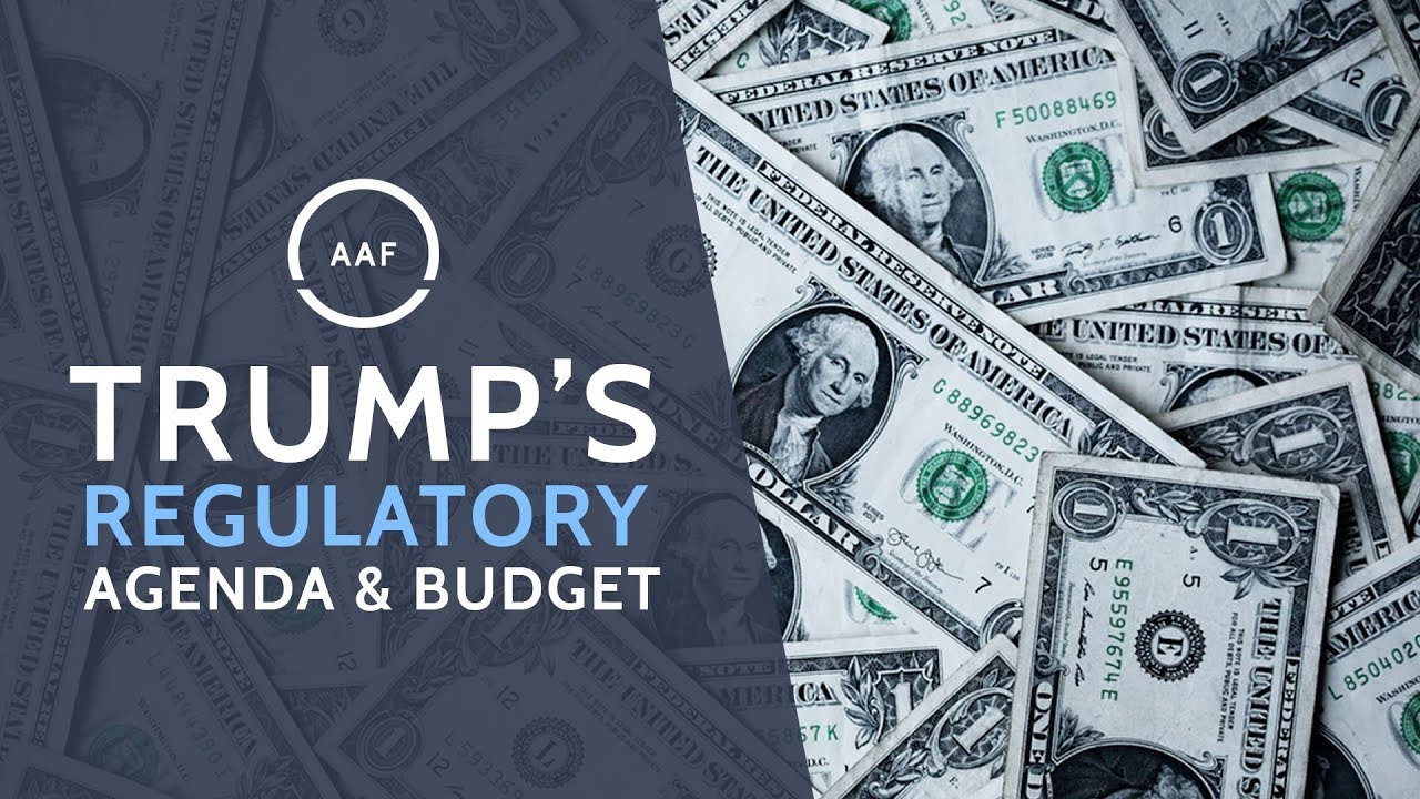 The Trump Administration&rsquo;s Regulatory Agenda and Budget &ndash; Dan Bosch