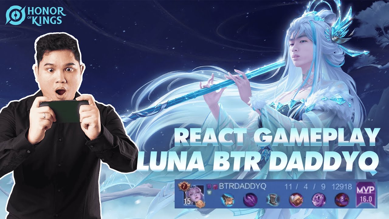 Reaction Gameplay BTR DaddyQ, LUNA TERJAGO DI INDO! - Honor of Kings