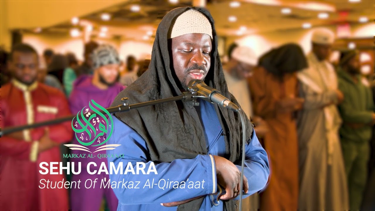SEHU CAMARA || DAY 24 || TARAWEEH PRAYER BY STUDENT OF MARKAZ AL-QIRAA’AAT