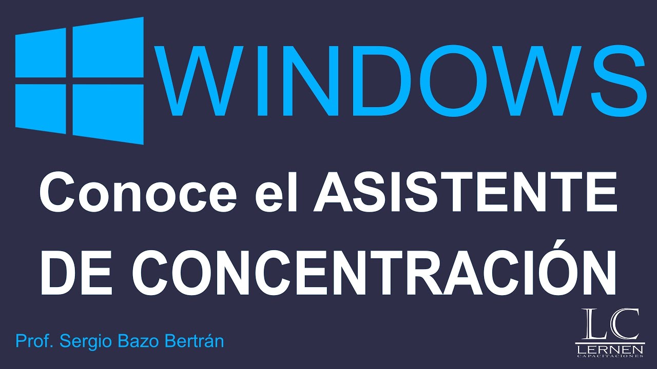 Conoce el ASISTENTE DE CONCENTRACIÓN en Windows 10
