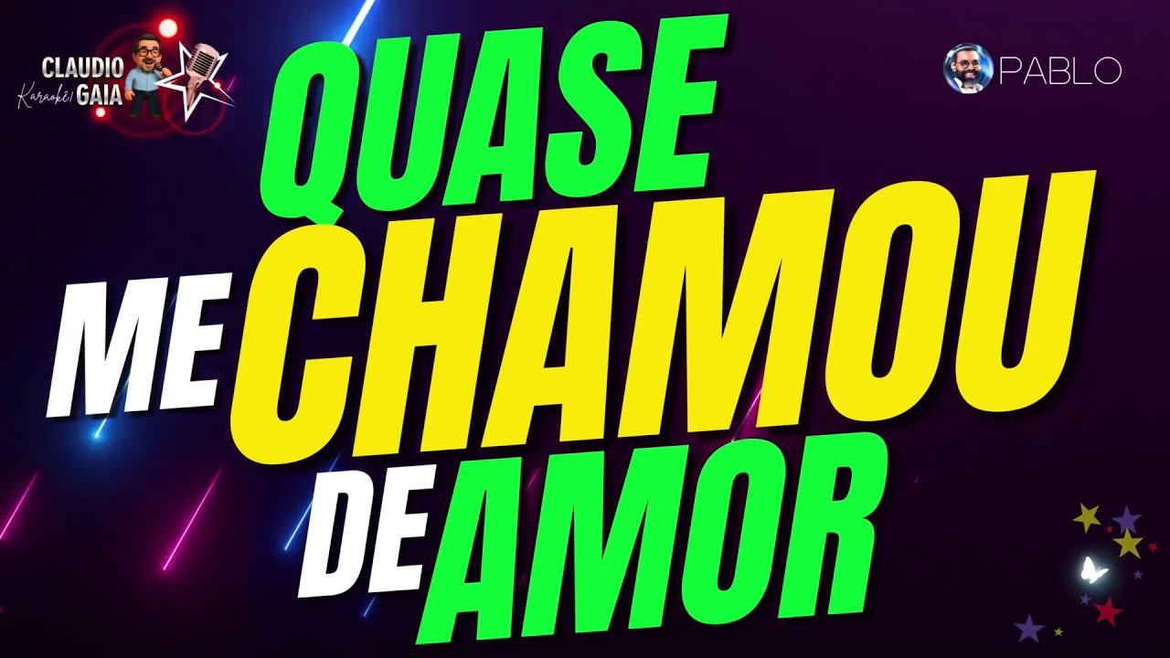 KARAOKÊ  |  PABLO | QUASE ME CHAMOU DE AMOR |  COVER |
