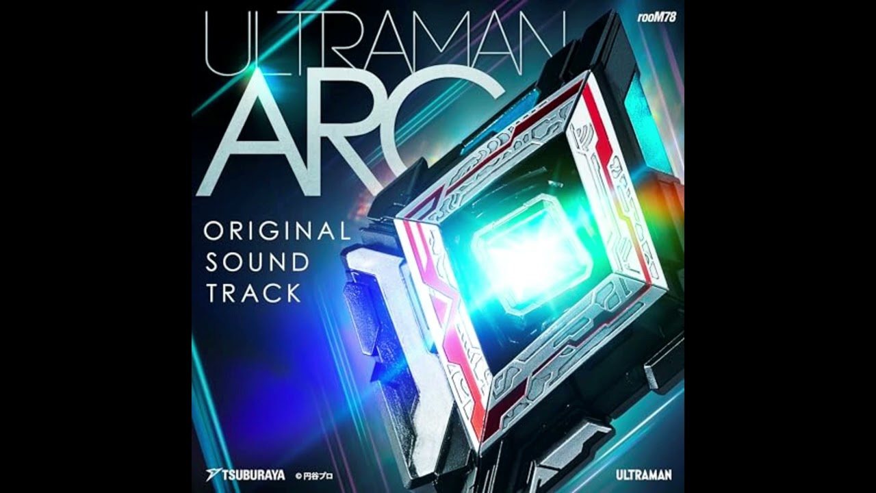 Ultraman Arc Original Soundtrack - 06. Sentou, Yuusei 1