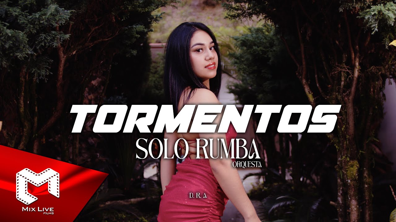 Solo Rumba Orquesta -  Tormentos (Video oficial)