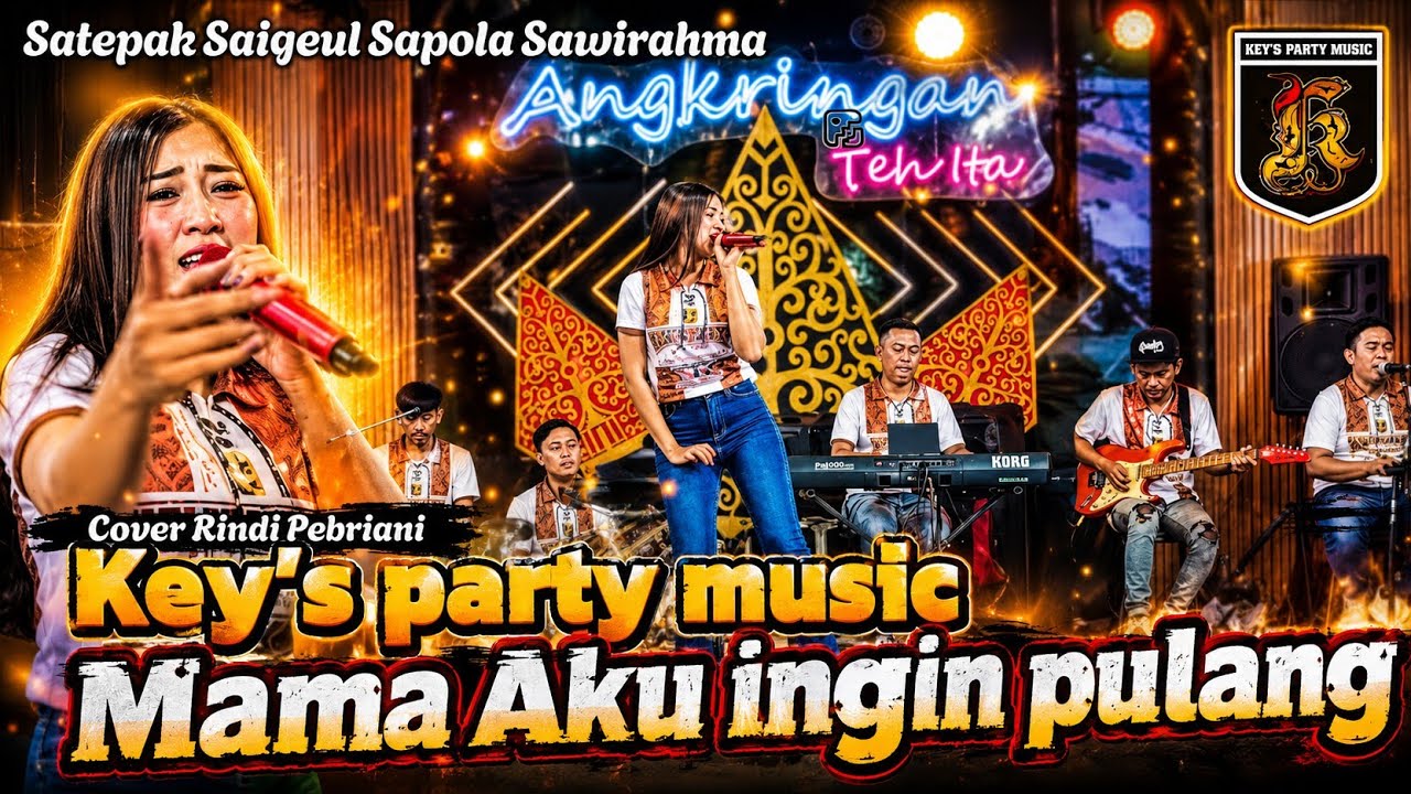 MAMA AKU INGIN PULANG (NIKE ARDILA) || RINDI PEBRIANI X KEY'S PARTY MUSIC