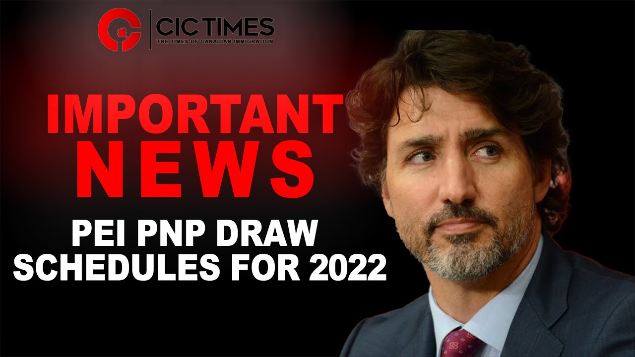 Prince Edward Island Draw Schedules for 2022 - CIC Times - Canada Immigration News