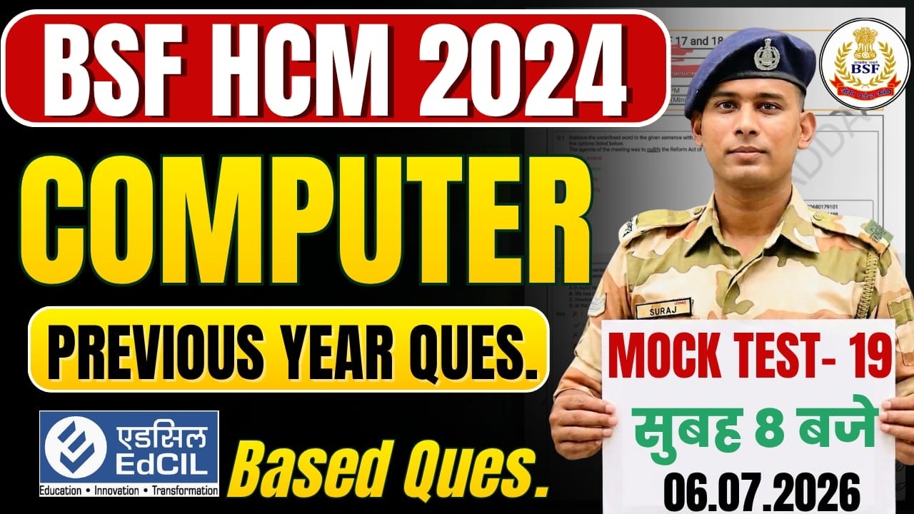 COMPUTER MOCK 19 BSF HCM WRITTEN EXAM DATE 2026 BSF HEAD CONSTABLE MINISTERIAL LDCE EXAM DATE 2024