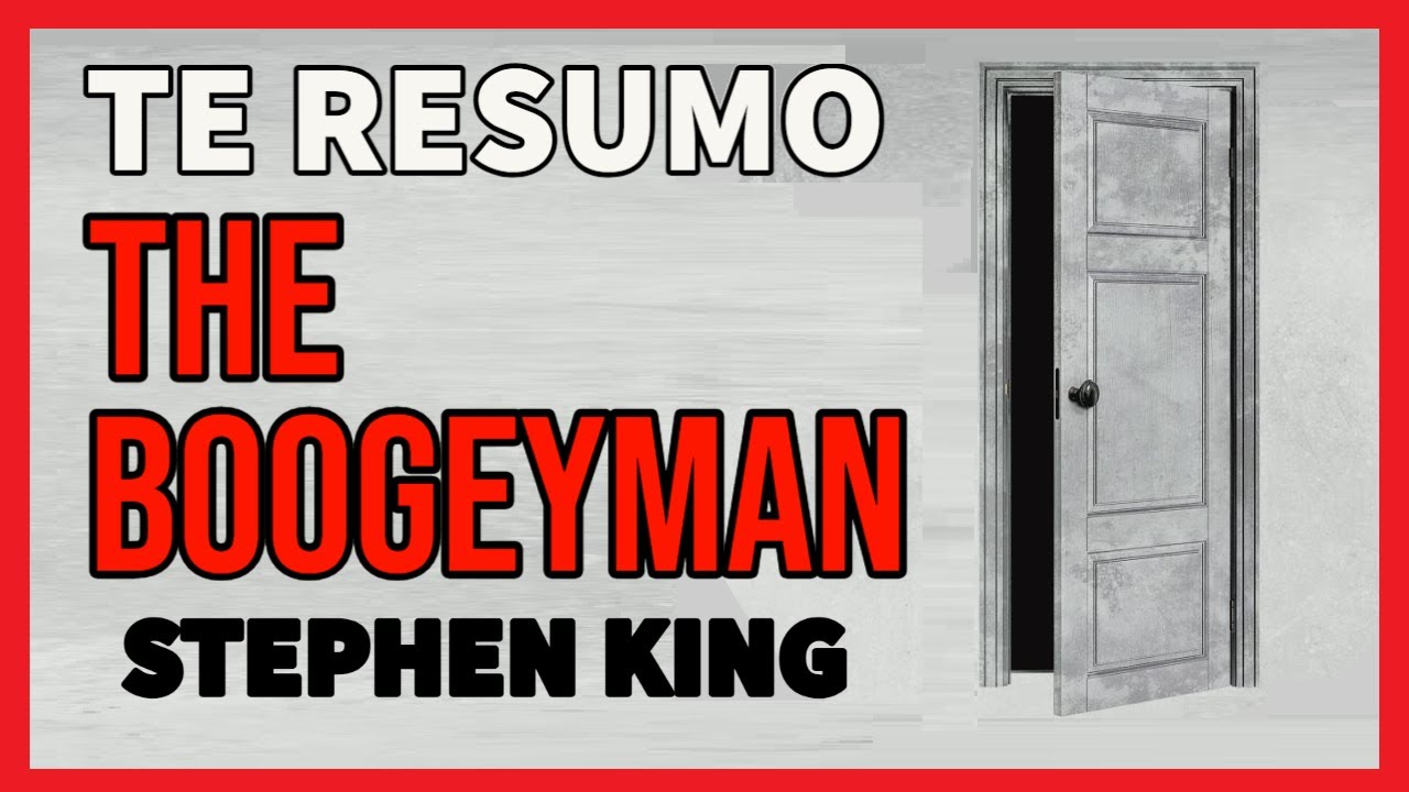 Te Resumo El coco (The Boogeyman) de Stephen King | CUENTO