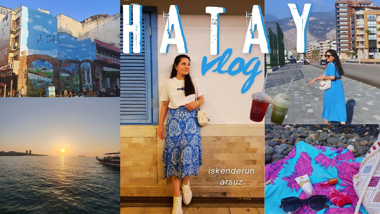 İSKENDERUN VLOG| HAZİRAN 2024, ARSUZ, İSKENDERUN SAHİLİ, NERELERE GİTTİK? NELER YEDİK? 💙⛵🐚