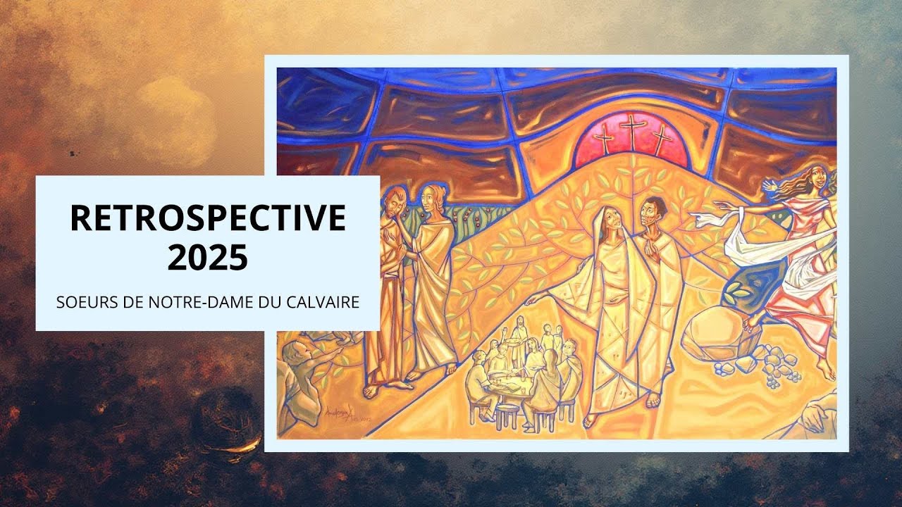 Rétrospective NDC 2025 - Sœurs Calvariennes en mémoire de gratitude
