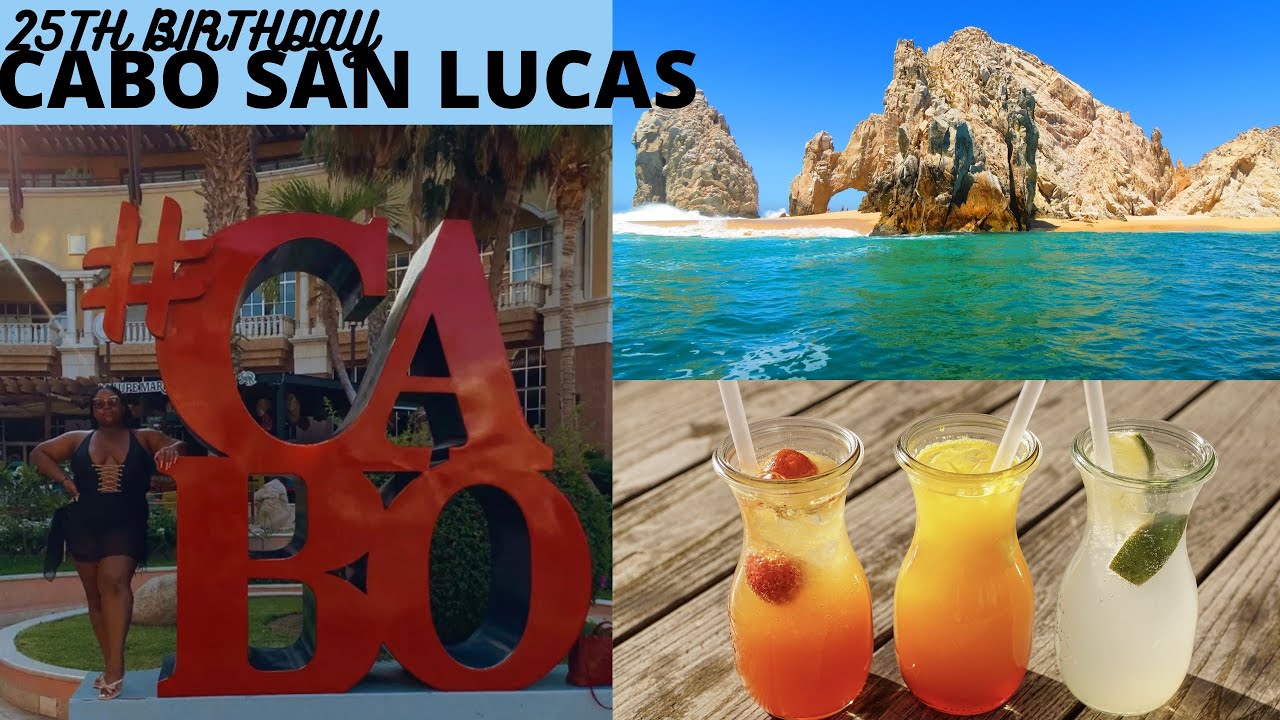 Spending my 25th birthday in Cabo San Lucas, MEXICO| Marina Fiesta Resort| All-inclusive🌴🥳🍹