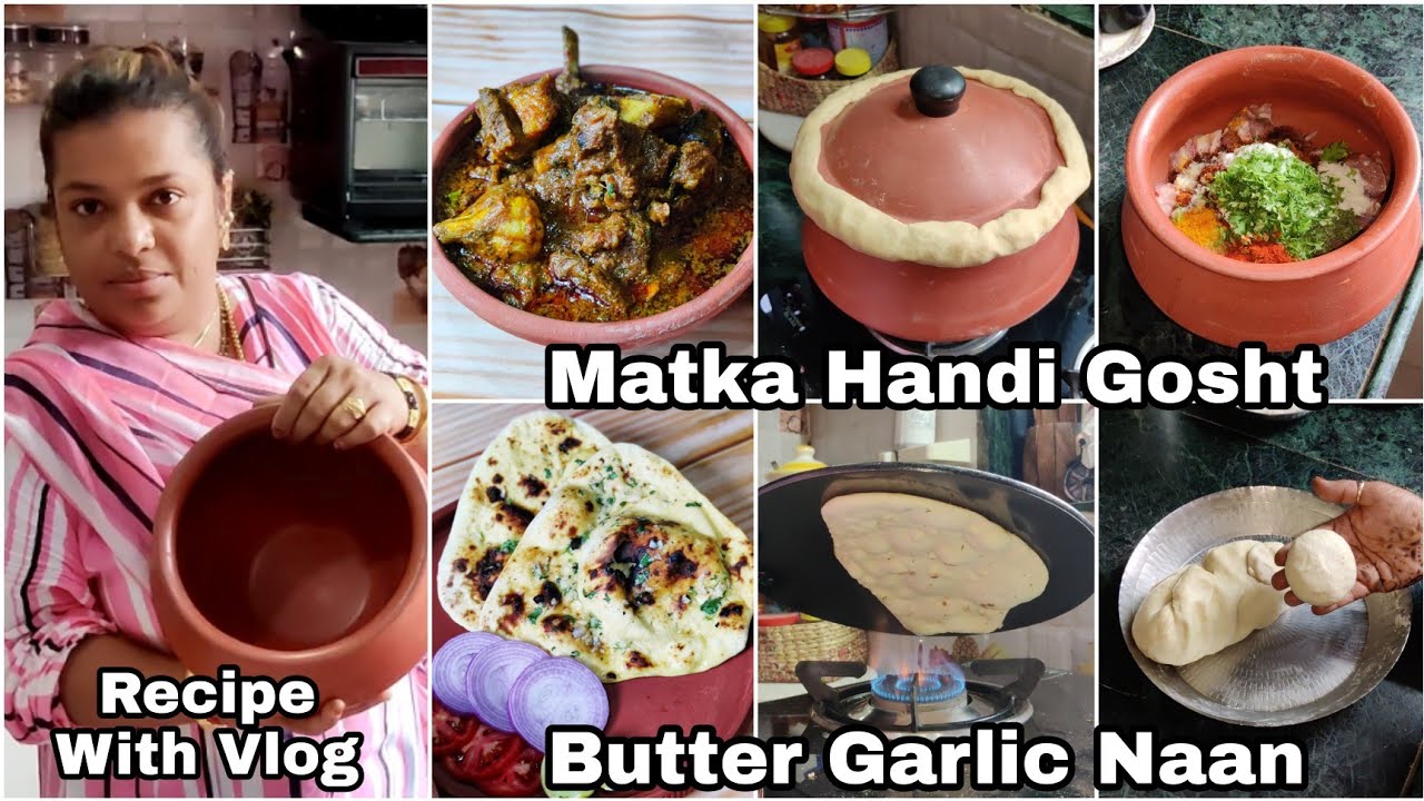 Mutton Matka Handi Gosht | Butter Garlic Naan On Tawa | Best Combination