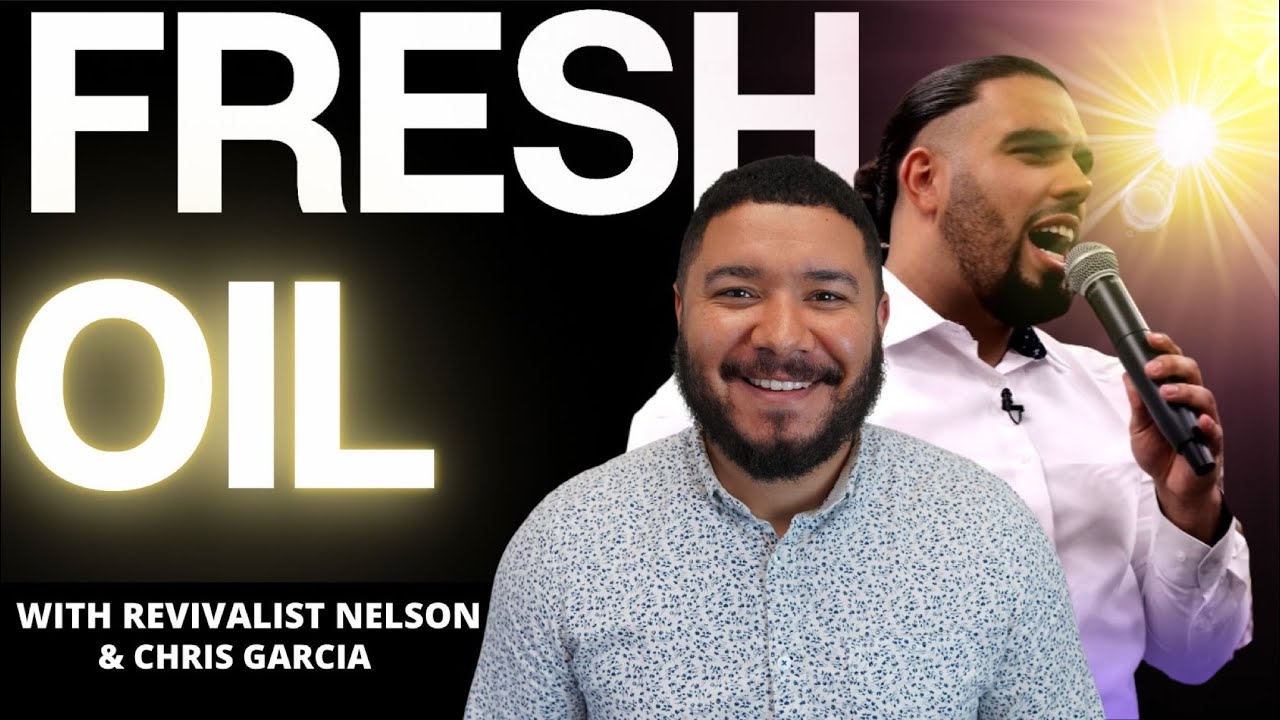 FRESH OIL WITH CHRIS GARCIA & @TheGloryRevival