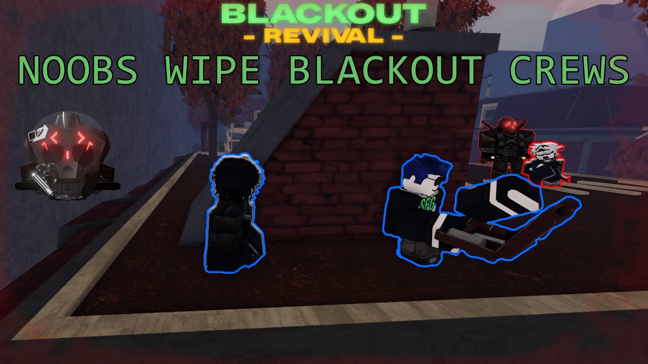 Noobs wipe Blackout Crews  [ Blackout Revival ]