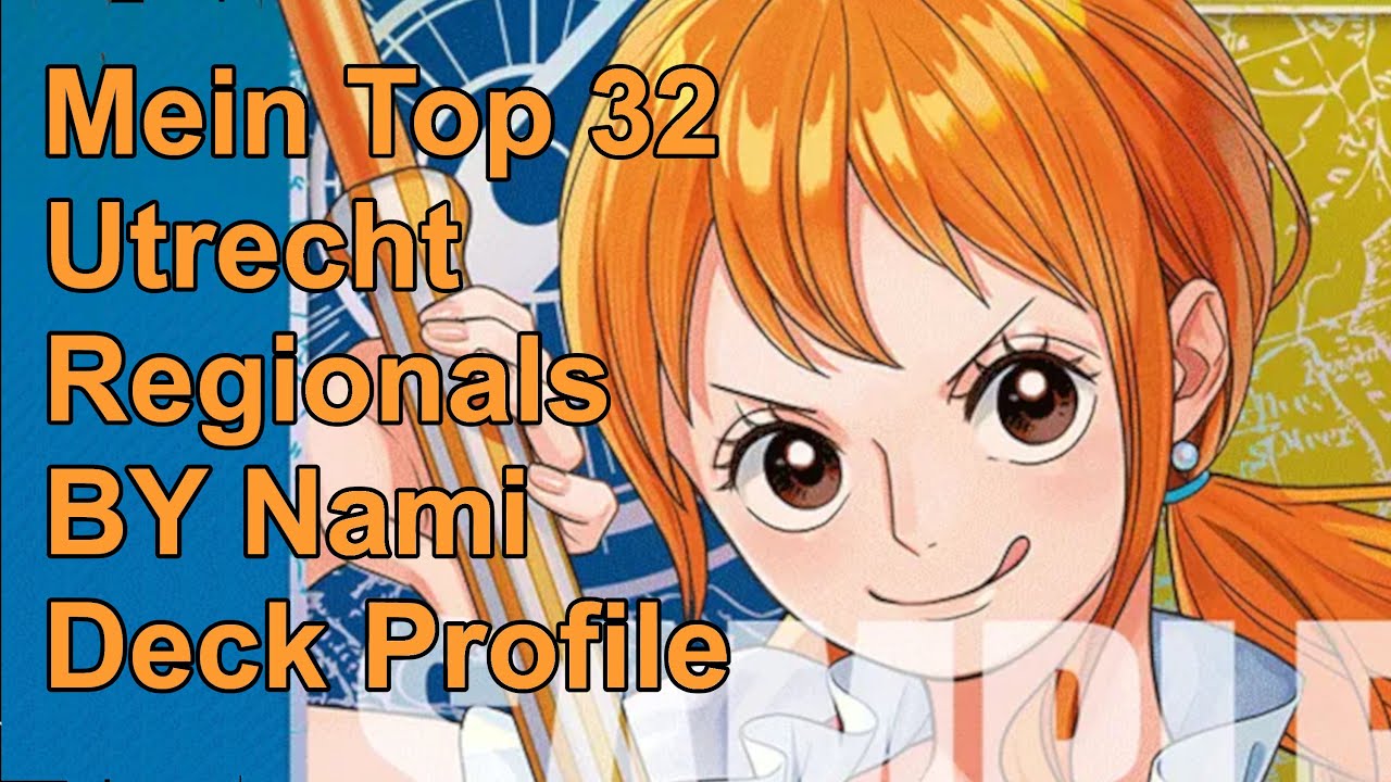 Mein Top 32 Utrecht Regional BY Nami Deck Profile OPTCG