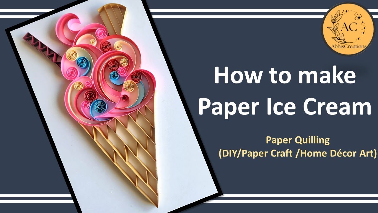 Paper Ice Cream | Paper Quilling Art | Paper Craft | Paper Art | DIY | Home Decor |  Wall Hanging
