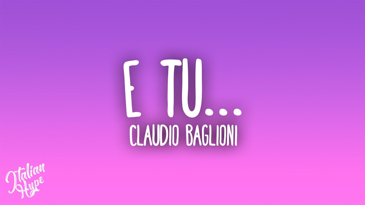 Claudio Baglioni - E tu...