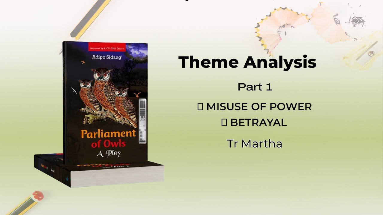 Parliament of Owls  Theme analysis Part 1 Misuse of Power & Betrayal.
