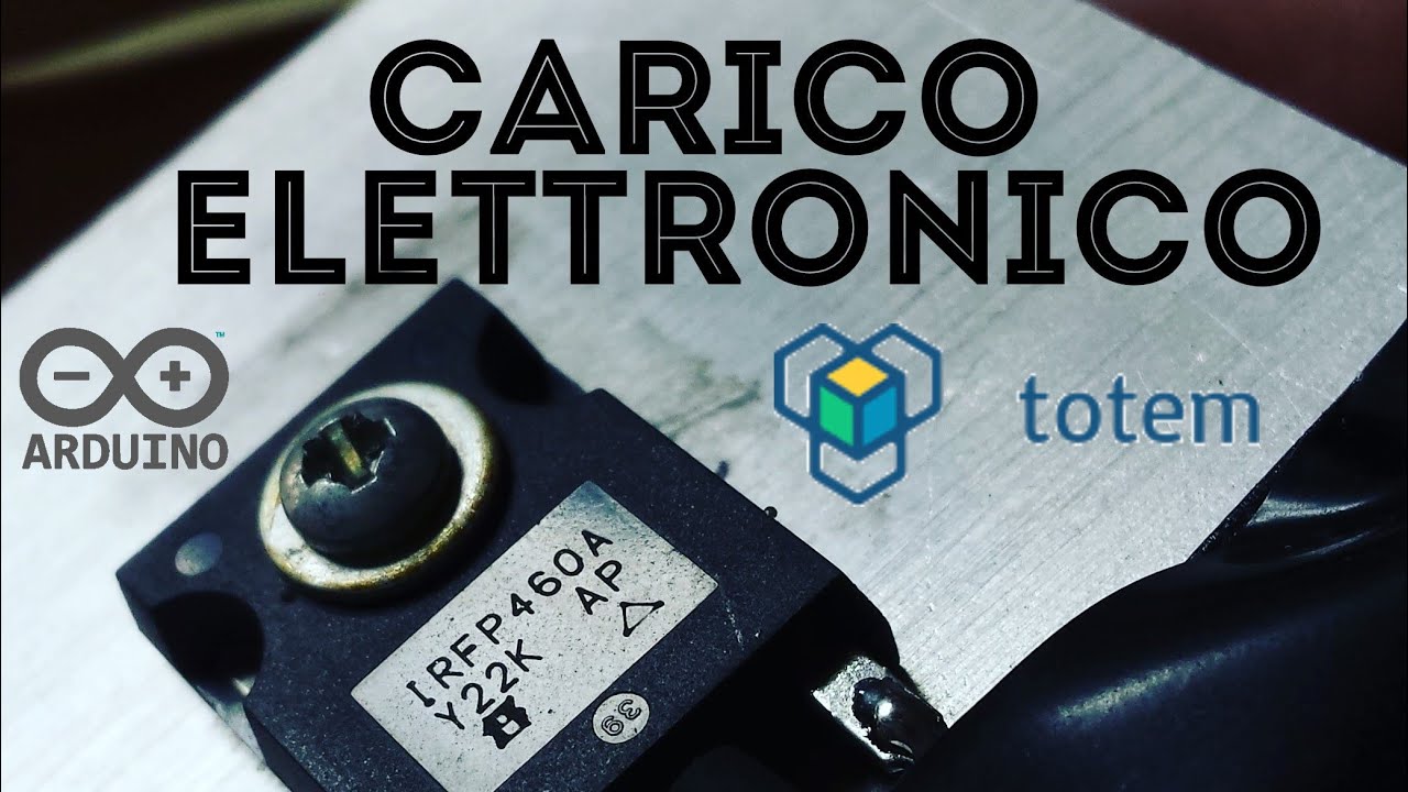 Carico Elettronico Attivo Regolabile con Arduino - Spiegazione e Realizzazione - Fai Da Te