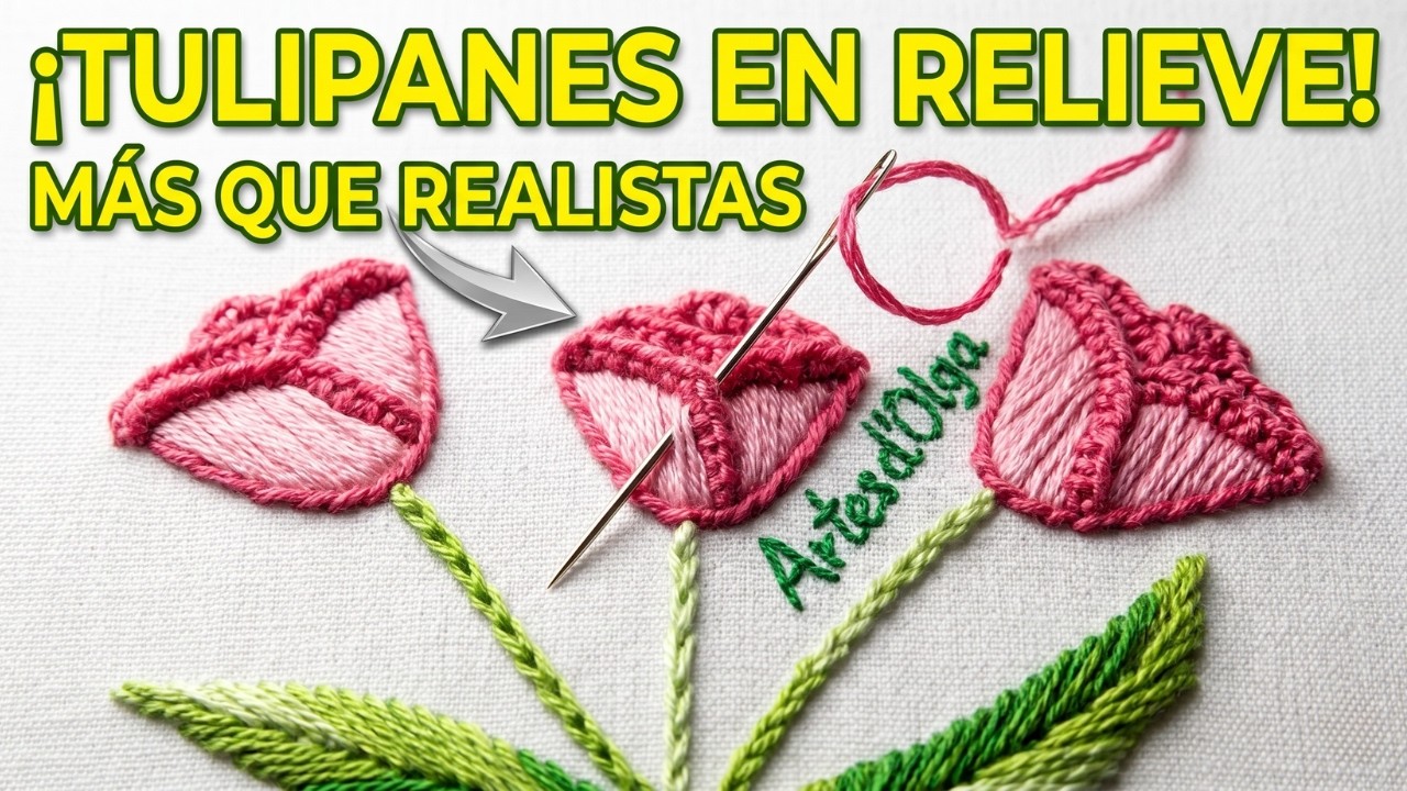 Hand embroidery: Tulip Stitching- Step by step | Tulipanes | Bordado a mano| Artesd'Olga