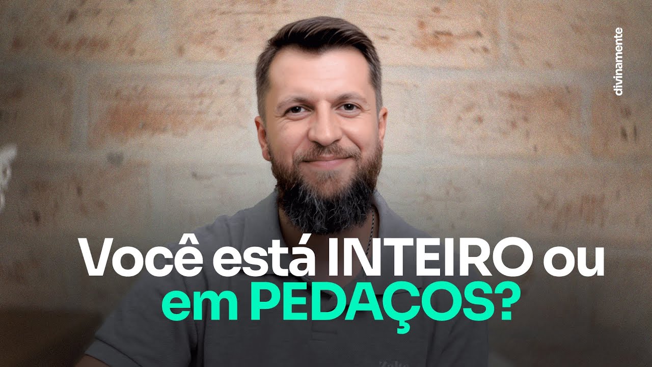 INTEGRIDADE: Como ser INTEIRO em um mundo FRAGMENTADO - Dr. Jonatas Leonio (SALMO 26)