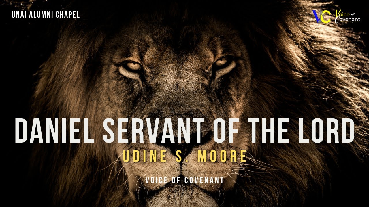 Daniel Servant of The Lord - Voice of Covenant