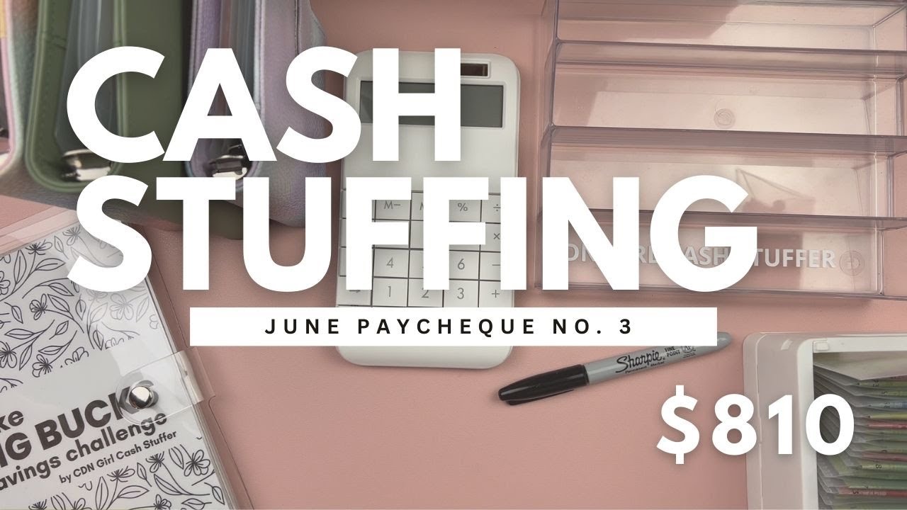 Cash Stuffing | $810 | June Paycheque no. 3