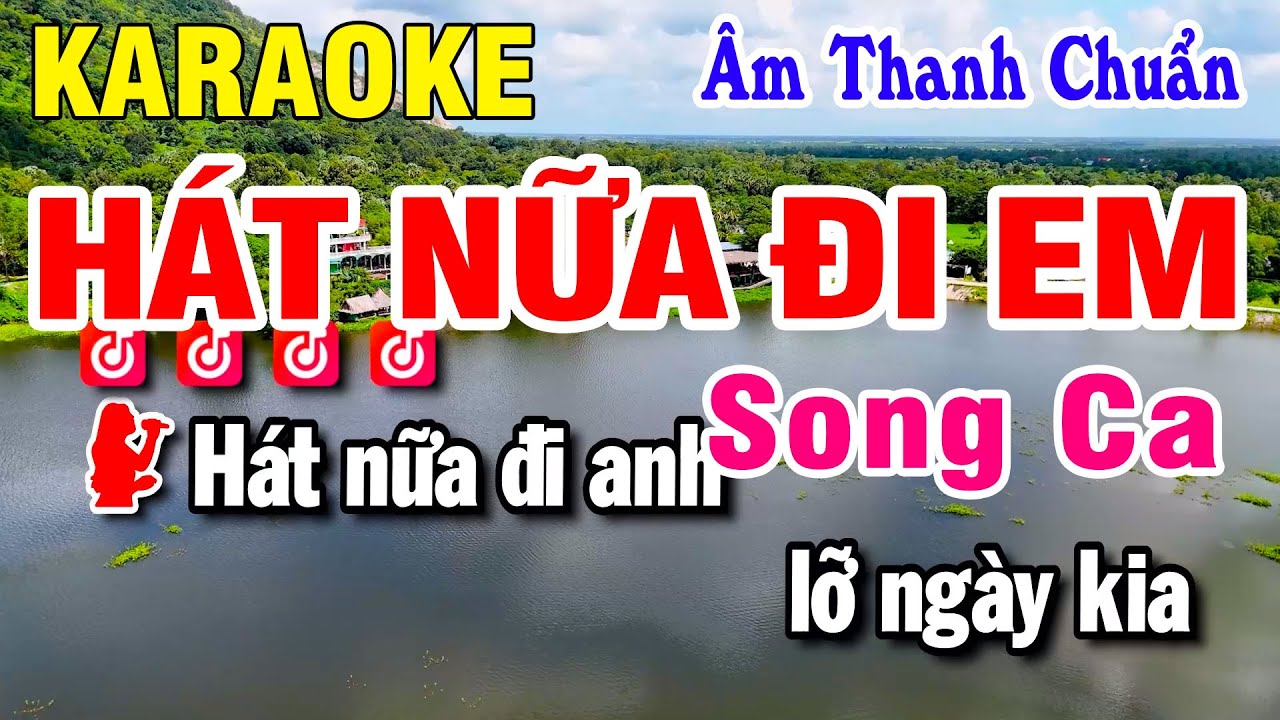 Karaoke Hát Nữa Đi Em Nhạc Sống Song Ca | Beat Chuẩn Huỳnh Lê