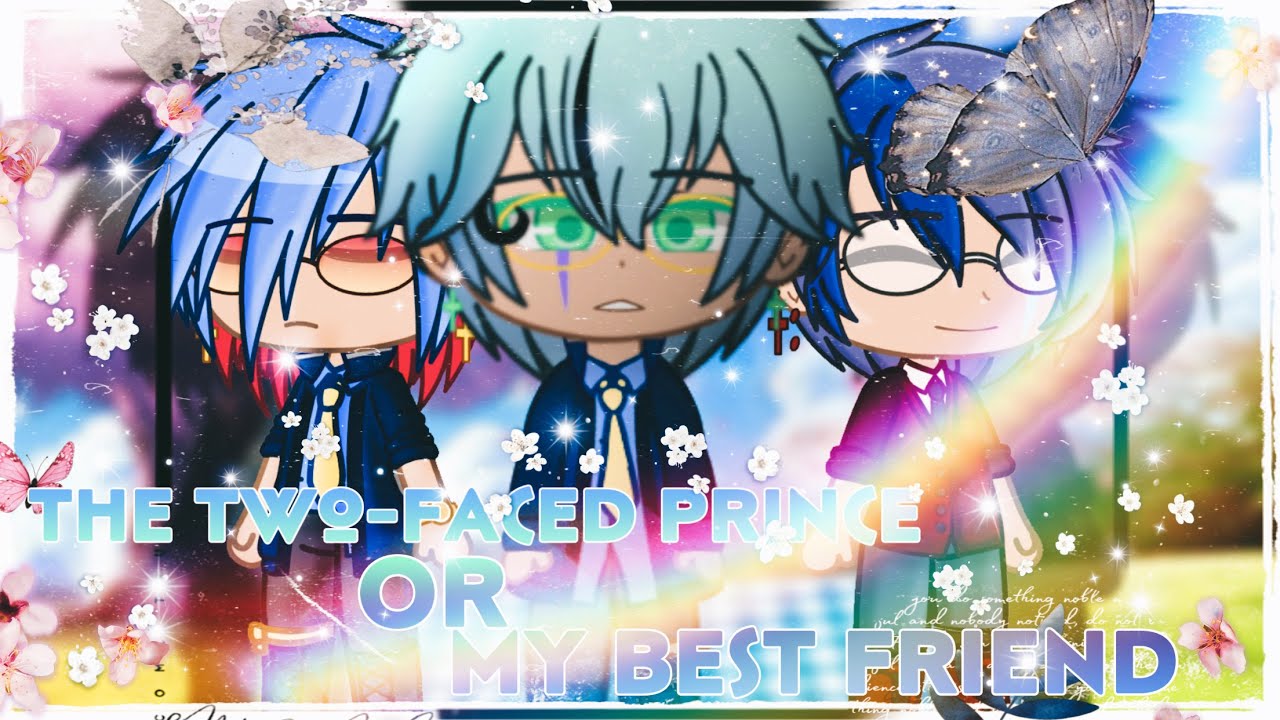 The Two-Faced Prince or My Best Friend || GCMM || Original || Gacha Club || Gay/BL