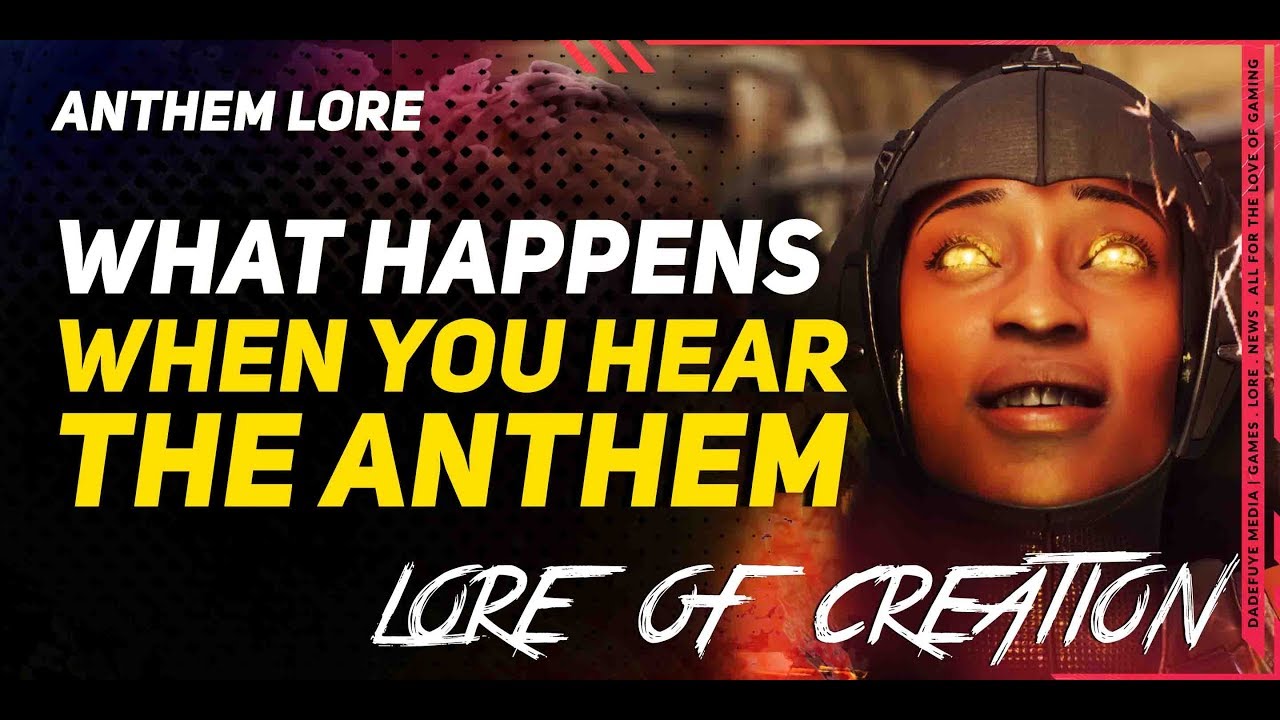 Anthem Lore \\ What Happens when Someone Hears The Anthem of Creation