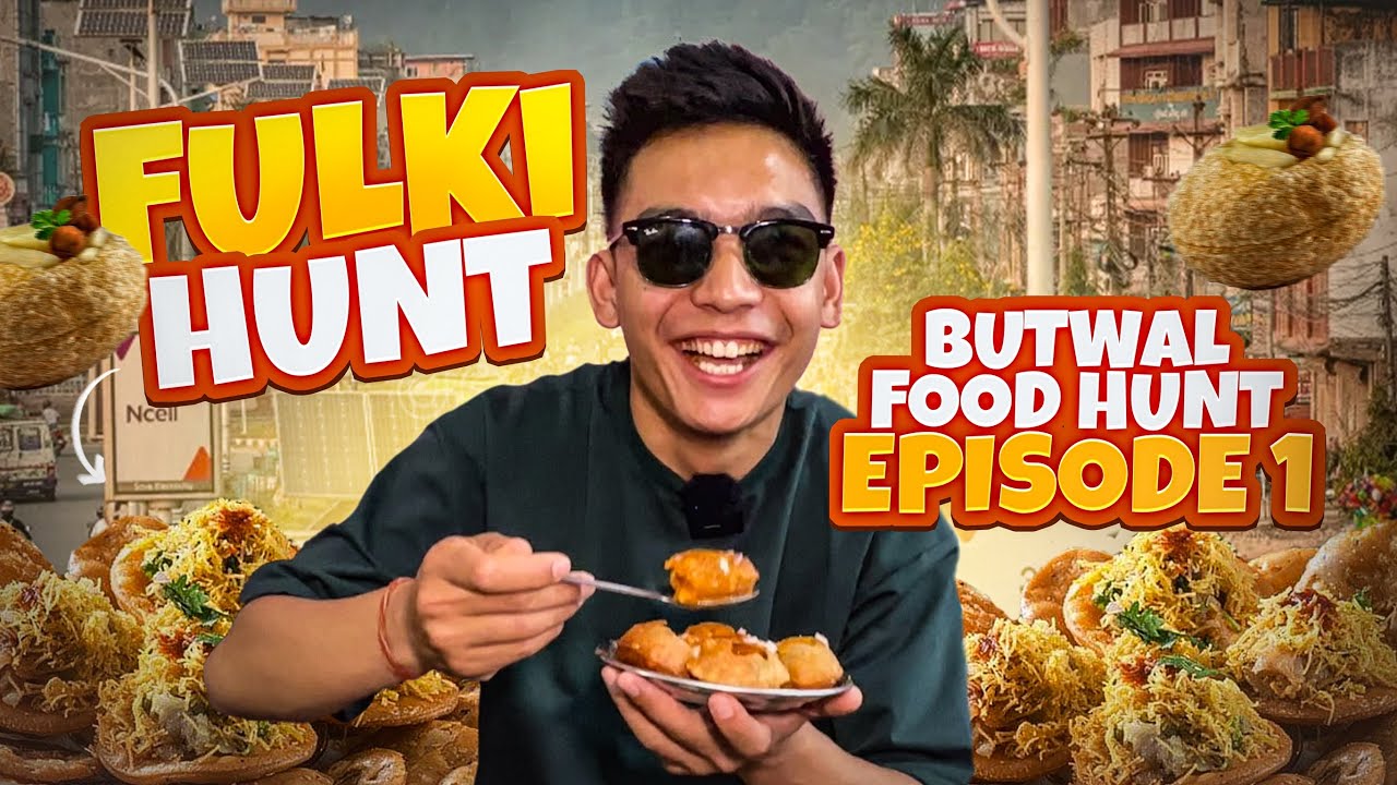 Top 3 Fulki (फुल्की ) in Butwal | Butwal Food Hunt | Episode 1