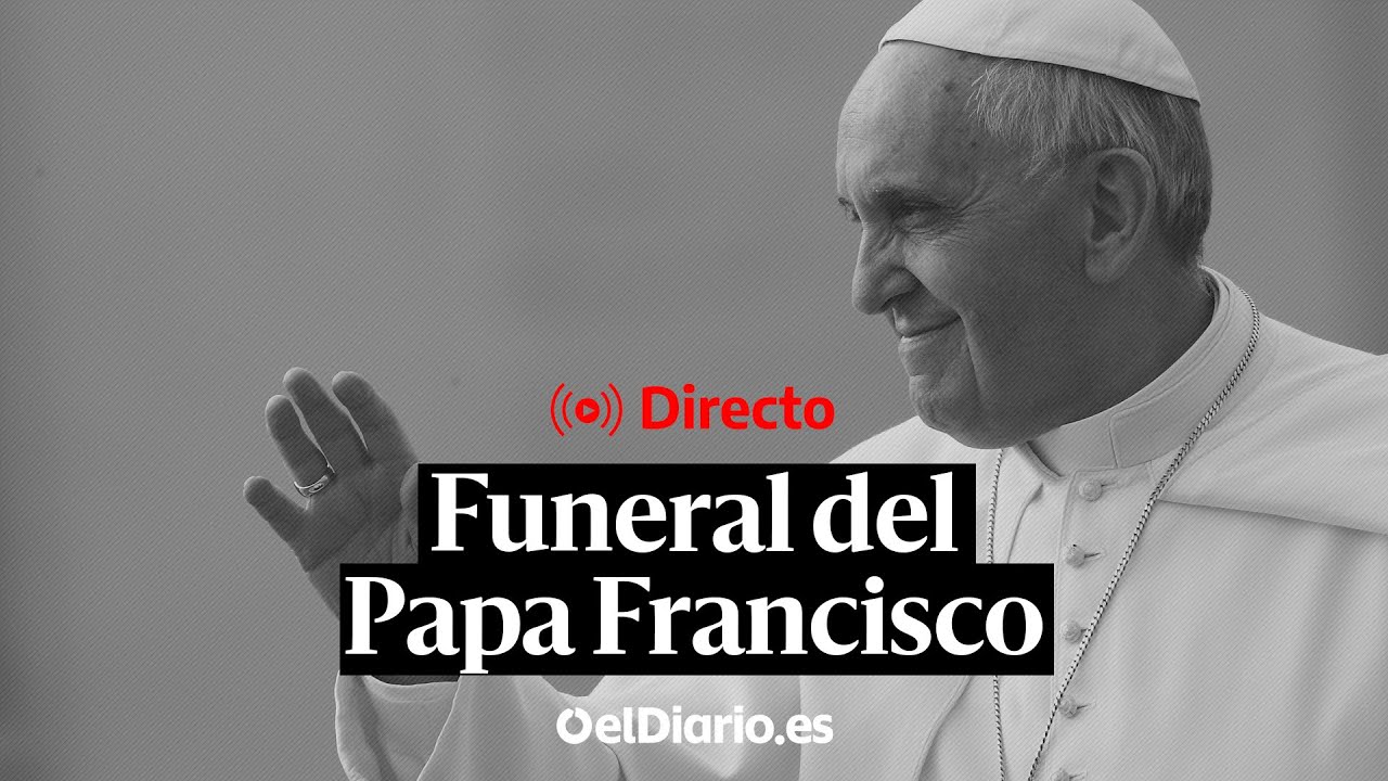 🔴 DIRECTO | Funeral del PAPA FRANCISCO