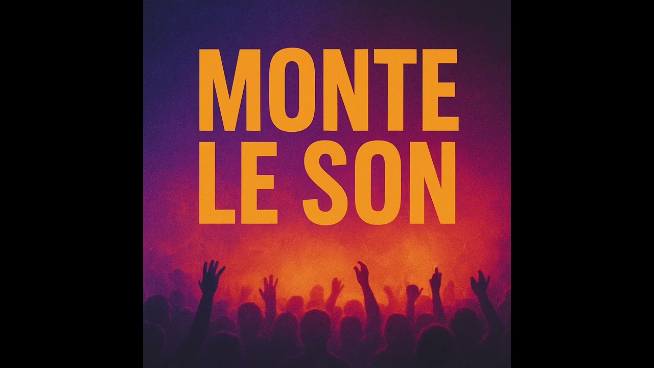 Monte le son 