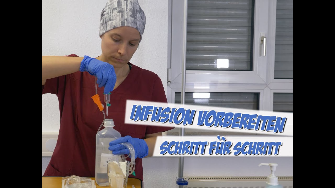 Infusion Vorbereiten |  Fachliche Schritt-für-Schritt-Anleitung | Pflege Kanal