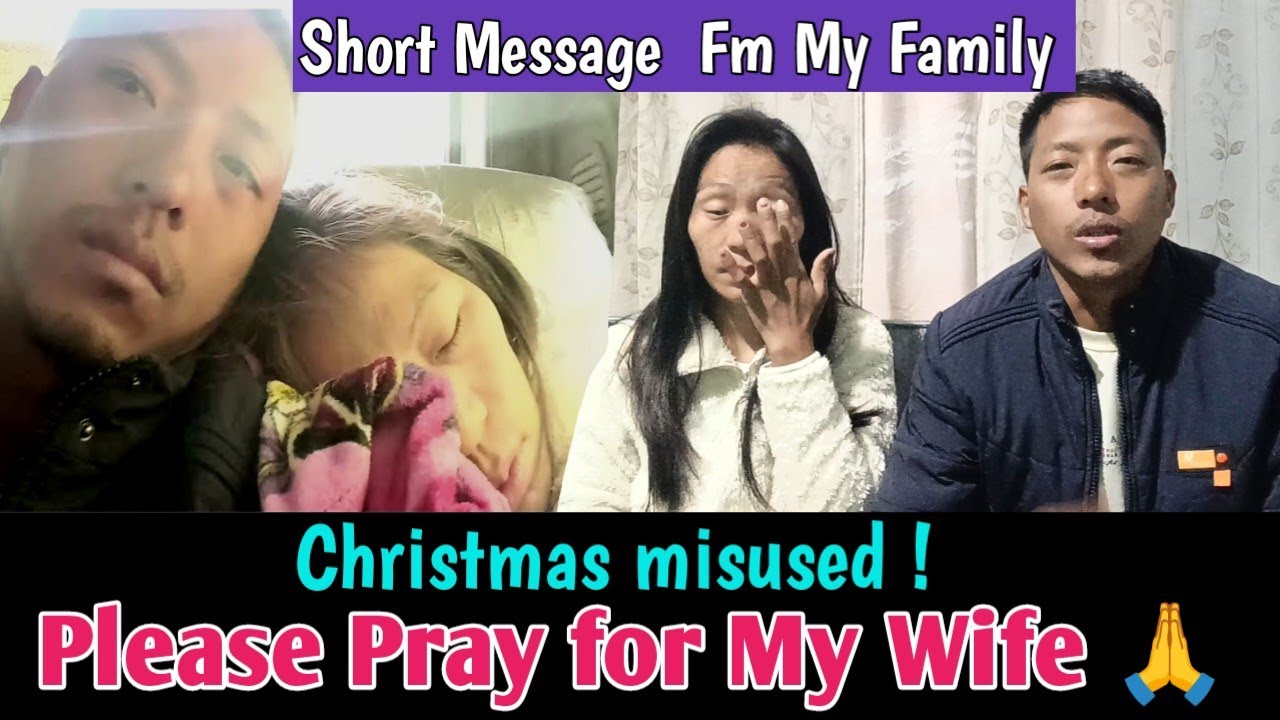 Please pray for my wife || Message from my family 🙏