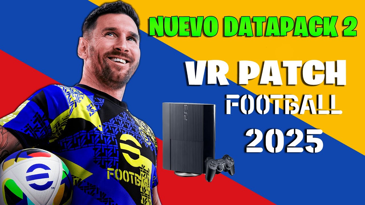 VR Patch 2025 NUEVO DATAPACK 2 eFootball 2025 PS3