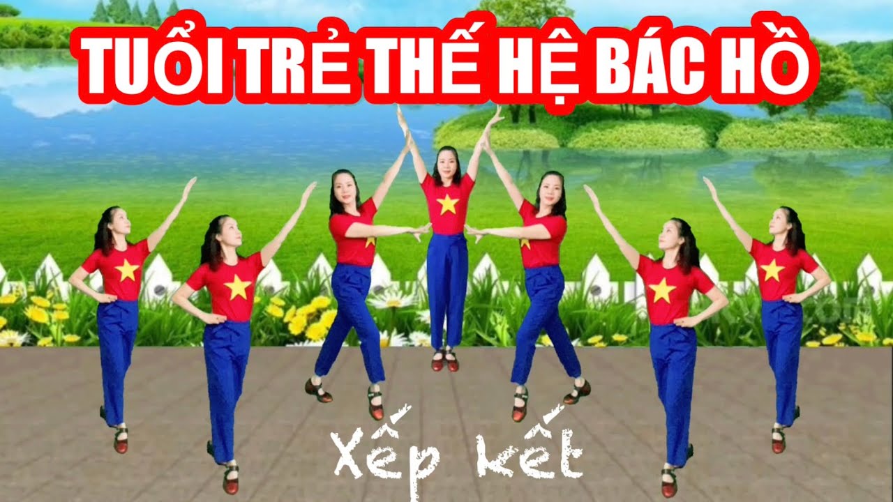 TUỔI TRẺ THẾ HỆ BÁC HỒ / XẾP KẾT ĐẸP