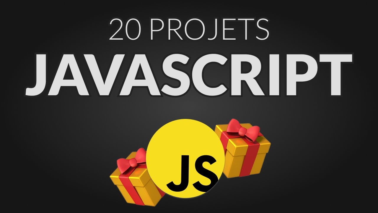 Cours 20 Projets JavaScript complètement à jour 🎁