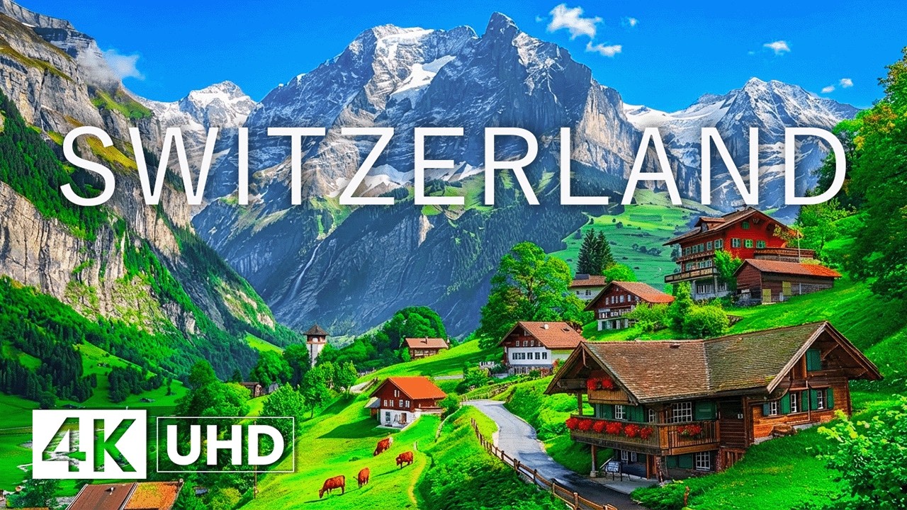 Switzerland 4K | The Heart of Europe - Dreamy Alps, Crystal Lakes & Fairytale Villages