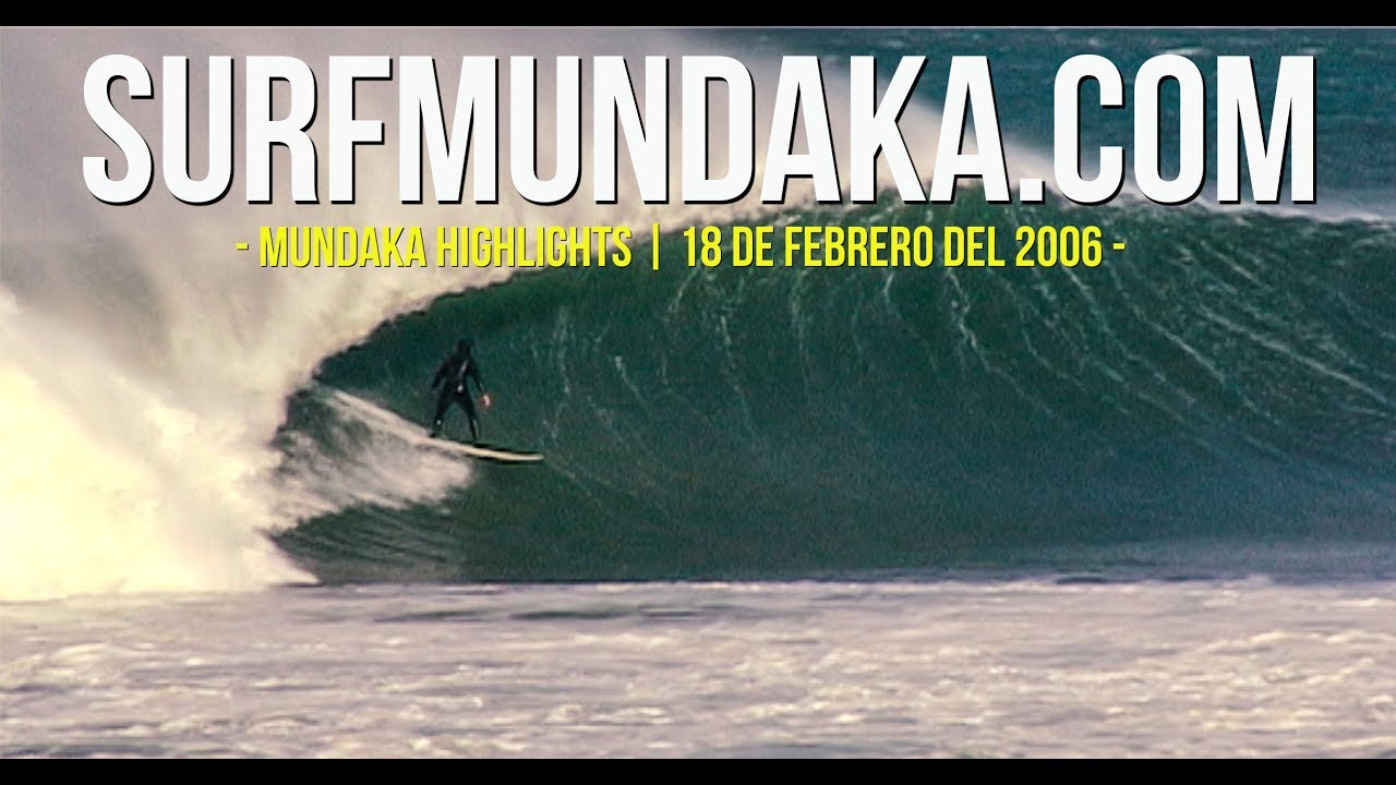 MUNDAKA HIGHLIGHTS. 18 DE FEBRERO DEL 2006 