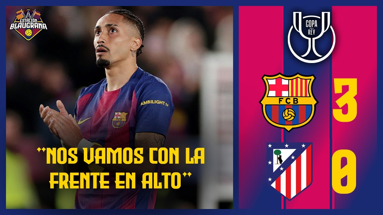 ⚽FC Barcelona vs Atlético de Madrid (3-0) Nos quedamos a un gol, enorme esfuerzo del equipo